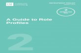 A Guide to Role Profiles - London School of Economics · A Guide to Role Profiles 5 5 Planning resources, monitoring Fundraising Research progress, adjusting priorities and identifying