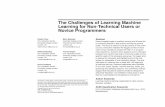 The Challenges of Learning Machine Learning for Non ...€¦ · The Challenges of Learning Machine Learning for Non-Technical Users or Novice Programmers Robert Cinca ... Introduction
