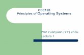 CSE120 Principles of Operating SystemsYou are advised to dropmy class lYou have insufficient pre-requisite – CSE 30 (Computer Organization and Systems Programming), – CSE 101 (Design