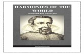 Harmonies Of The World - Johannes Kepler · 2020-04-15 · The Harmonies Of The World 1. Concerning The Five Regular Solid Figures 2. On The Kinship Between The Harmonic Ratios And