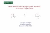 Strain Release Lewis Acidity: Recent Advances In ...€¦ · Strain Release Lewis Acidity: Recent Advances In Asymmetric Synthesis Aparajita Banerjee Organic Seminar December 13,
