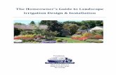 Homeowner’s Guide to Landscapes... · prepare your irrigation design. Design Landscape When planting a new landscape, starting with a good plan is crucial. This will save time and