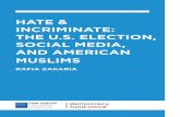 HATE & INCRIMINATE: THE U.S. ELECTION, SOCIAL MEDIA, AND AMERICAN …cjrarchive.org/img/posts/US Election, Social Media, and... · 2018-01-17 · journalists and social media companies