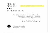 THE TAO OF PHYSICS - Javy Galindo · THE TAO OF PHYSICS An Exploration of the Parallels Between Modern Physics Eastern Mysticism by Capra Shambhala Boulder l 1975 (What you will find