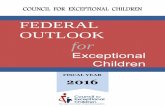 FEDERAL OUTLOOK - cec.sped.org/media/Files/Policy/Current Sped Issues … · recommended a 503.6 million dollar increase for this program in his FY 2016 budget. A substantial federal