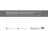Standards for Conscious Sedation in the Provision of ... · appropriate use of local analgesia is also required. Conscious sedation is not a substitute for effective behaviour management