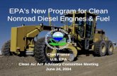 EPA's New Program for Clean Nonroad Diesel Engines & Fuel · 2015-02-04 · EPA Regulation of Diesel Fuel Sulfur up to 20% of volume (100% for small refiners) 500 ppm (since 1993)