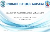 INDIAN SCHOOL MUSCATismoman.com/PDFDOCUMENTS/exam rdness stress mgt XII... · to Manage Stress • Breakfast • Snacks • Lunch • Snacks • Dinner Eating healthy • Balancing
