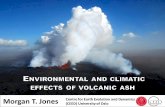 Morgan T. Jones Centre for Earth Evolution and …In: Volcanism and Global Environmental Change, Cambridge Uni. Press, 260-274 • Jones, M.T. et al. (2007) The climatic impact of