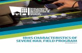 IBHS CHARACTERISTICS OF SEVERE HAIL FIELD PROGRAM · IBHS Characteristics of Severe Hail Field Program: 2014 Summary 4 Design & Methodology Hail Impact Disdrometers In an effort to