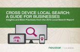 CROSS DEVICE LOCAL SEARCH: A GUIDE FOR BUSINESSES · 2020-04-03 · 2 Cross Device Local Search: A Guide For Businesses commissioned by Neustar and 15miles, the 2014 Local Business