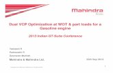Dual VCP Optimization at WOT & part loads for a Gasoline ......Mahindra & Mahindra - Dual VCP Optimization at WOT & part loads for a Gasoline engine 6 positions. Throttle is controlled