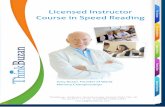 Licensed Instructor Course in Speed Readingb701d59276e9340c5b4d-ba88e5c92710a8d62fc2e3a3b5f53bbb.r7.c… · learn revolutionary techniques that will dramatically improve your reading