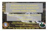 Influence of Catchment Properties on Stability of Frozen ...dggs.alaska.gov/webpubs/dggs/po/text/po2015_012.pdf · Cordilleran Section of the Geological Society of America 111th Annual