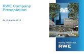 RWE Company Presentation...RWE AG | Company Presentation | August 2018 1 As of 22 February 2018. 2 Based on implied enterprise value of €43 bnand mid-point of guided innogy EBITDA
