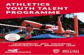 ATHLETICS YOUTH TALENT PROGRAMME · TALENT HUBS Two pilot Talent Development Hubs are to be established from September 2019 supported by British Athletics and England Athletics in