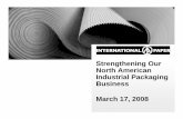 Strengthening Our Industrial Packaging Businesss1.q4cdn.com/597881801/files/doc_presentations/2008/EagleAnnouncement... · Microsoft PowerPoint - Eagle Announcement -Final Screen
