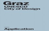 UNESCO City of Design · Page 4 Application Page 5 Graz. UNESCO City of Design Foreword Foreword Foreword The present application documentation provides as com - prehensive and complete