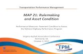 MAP 21: Rulemaking and Asset Condition€¦ · MAP 21: Rulemaking and Asset Condition Performance Measures: Pavement Condition to Assess the National Highway Performance Program Virginia