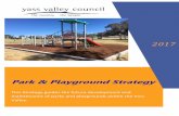 Park & Playground Strategy - Yass Valley Council · Park & Playground Strategy 2017 2. BACKGROUND Since 2003 Yass Valley Council has been implementing planned upgrades to existing