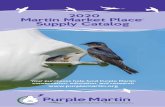 2020 Martin Market Place Supply CatalogMANAGEMENT & ATTRACTION Martin Market Place® content ©PMCA The Purple Martin Conservation Association® is a 510(c)(3) tax-exempt charity headquartered