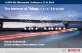 The Internet of Things and Services - TAYSAD · The Internet of Things - and Services 13 The Bosch IoT Suite: Software for Connected World Services M2M Device Management UI & Portal