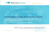 11283658 SecurAccess Brochure 010518 Ver2...integration for all major SSL/IPSEC based security appliances. Windows Server Agent oﬀers the ability to secure any IIS hosted websites
