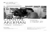 Exhibition Akerman - Ferme du Buisson · 2016-10-18 · press kit Chantal Akerman « Maniac Shadows » PressVisit Thursday 17 November at 10:30 am Opening Saturday 19 November at