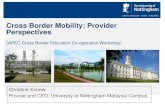 Cross Border Mobility: Provider Perspectives · PDF file 2014-06-10 · Cross Border Mobility: Provider Perspectives (APEC Cross Border Education Co ... • Contextual issues for provider