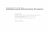 Michigan State University Adolescent Diversion Project · 2016-06-22 · Michigan State University Adolescent Diversion Project Principal Contact William S. Davidson II, Ph.D., University