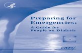 Preparing for Emergencies - Emergency Preparedness... · 2017-09-22 · Emergencies caused by severe weather or disasters can happen with or without warning. If you need dialysis,