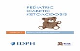 PEDIATRIC DIABETIC KETOACIDOSIS...250.1 – 250.13 (Diabetes with ketoacidosis) 250.3 – 250.33 (Diabetes with other coma) 250.9 – 250.93 (Diabetes with unspecified complication)