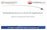 Embedding Sirius in a Pure E4 Application · Embedding Sirius in a Pure E4 Application Lessons Learned and Future Plans. Innovative Solutions For Mission Critical Systems ... and