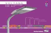 VOLTANA - ZTT · Voltana 5 Voltana 4 Voltana 3 Voltana 2 Voltana 1 OFFErIng THE FAsTEsT pAyBACk FOr LIgHTIng Any TypE OF rurAL Or urBAn LAnDsCApE WAs THE DrIVIng FOrCE BEHInD THE