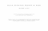 ELLA DINING ROOM BAR · 2018-12-19 · ella dining room & bar wine list joseph vaccaro, beverage director hillary cole, sommelier nick mallon, asst. sommelier this list is a representative