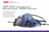 3M Personal Safety Division 3M Half Facepiece Respirator ... · The 3M™ Half Facepiece Respirator 7500 Series is designed for ultimate comfort, featuring advanced silicone material