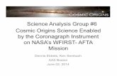 Science Analysis Group #6 Cosmic Origins Science …...design that includes the coronagraph. While not a primary driver for coronagraph design, science investigations other than exoplanet