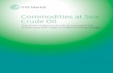 Commodities at Sea: Crude Oil - Markit · 2019-03-01 · Commodities at Sea: Crude Oil ... As the crude oil price fluctuates, it is essential you have access to leading market experts