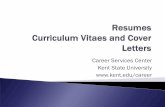 Career Services Center Kent State University …...Your resume is a career marketing tool, not an autobiography Keep your resume concise and focused on your key selling points Let