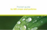 Pocket guide to GM crops and policies - バイテク情報普及会 · 2017-10-03 · affects European fields and cannot be addressed with conventional means. GM technology can also