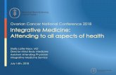 Ovarian Cancer National Conference 2018 Integrative Medicine: Attending to all … · 2018-09-28 · •Cancer patients are very interested in complementary therapies. When used properly,