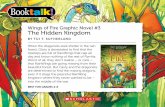 Wings of Fire Graphic Novel #3 The Hidden Kingdom · Wings of Fire Graphic Novel #3 The Hidden Kingdom BY TUI T. SUTHERLAND When the dragonets seek shelter in the rain forest, Glory