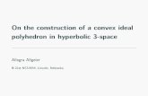 On the construction of a convex ideal polyhedron in ... aallgeier6/21st_NCUWM.pdfآ  Hyperbolic Geometry