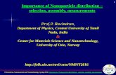 Prof.P. Ravindran, - folk.uio.nofolk.uio.no/ravi/cutn/nmnt/6.Nanoparticle_Distribution1.pdfP.Ravindran, Nanomaterials and Nanotechnology, Spring 2016: Importance of Nanoparticle distribution
