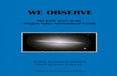 WE OBSERVE - cvas.cvas-north.com · One of the first good commercial telescopes was my 4 1/4-inch Palomar Junior; it was soon surpassed by George's homebuilt 6-inch f/12 reflector;