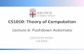 CS1010: Theory of Computationcs.brown.edu/courses/csci1010/files/doc/notes/Lecture-6-PDA.pdf · CS1010: Theory of Computation Lorenzo De Stefani Fall 2019 Lecture 6: Pushdown Automata.