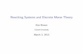 Rewriting Systems and Discrete Morse Theorypi.math.cornell.edu/~kbrown/slides/rewriting.pdfI(Forman, 1995) Developed discrete Morse theory, motivated by di erential topology. I(Chari,