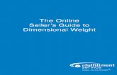 Seller’s Guide to Dimensional Weight...shipping ecommerce orders since 2001. EFS Overview: 1. We work with online sellers of all sizes, including startups and crowdfunders. 2. We