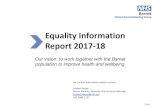 Equality Information Report 2017-18 - Barnet CCG · 1 Equality Information Report 2017-18 For further information please contact: Emdad Haque Senior Equality, Diversity and Inclusion