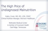 The High Price of Undiagnosed Malnutrition High Price of... · •Dietitians need to be trained •The NFPE is essential for a comprehensive malnutrition assessment •Dietitian duties